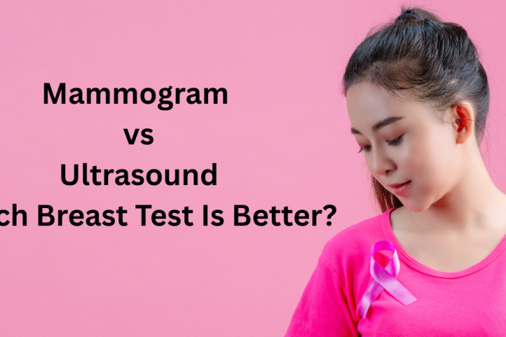 Mammogram vs Ultrasound: Which Breast Screening Test Is Right for You?