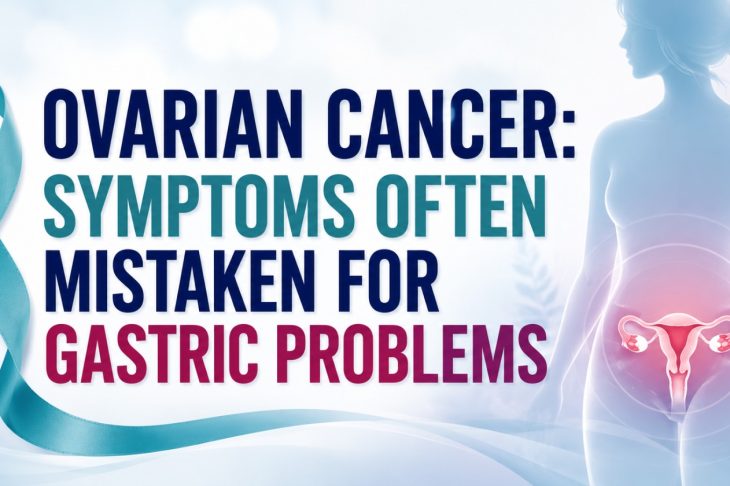 Ovarian Cancer Symptoms Mistaken for Gastric Problems